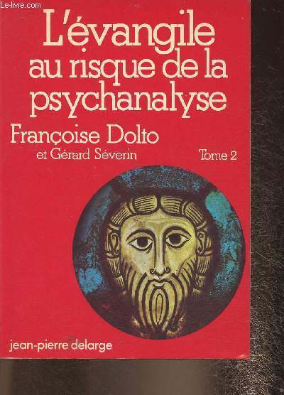 L'vangile au risque de la psychanalyse- Tome II