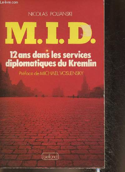 M.I.D. 12 ans dans les services diplomatiques du Kremlin