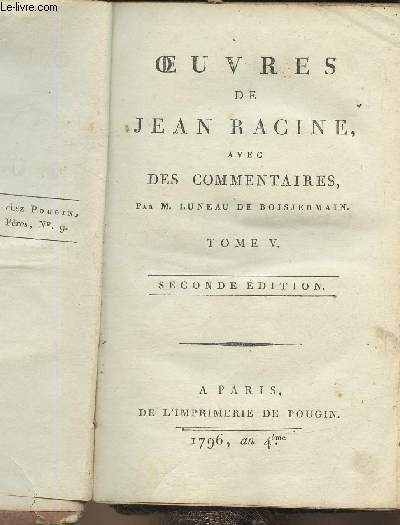 Oeuvres de Jean Racine avec des commentaires Tome V