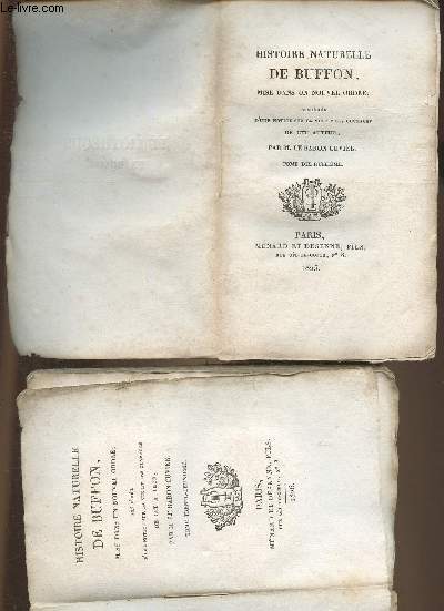 Histoire naturelle de Buffon mise dans un nouvel ordre prcde d'une notice sur la vie et les ouvrages de cet auteur par Le Baron Cuvier- Tomes XVIII et XXXII (2 volumes)