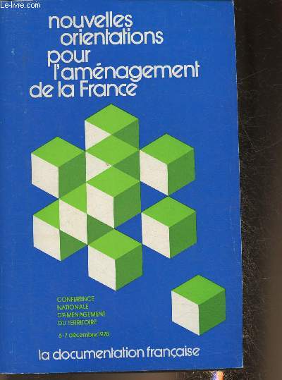 Nouvelles orientations pour l'amnagement de la France- Confrence nationale d'amnagement du territoire 6-7 dcembre 1978