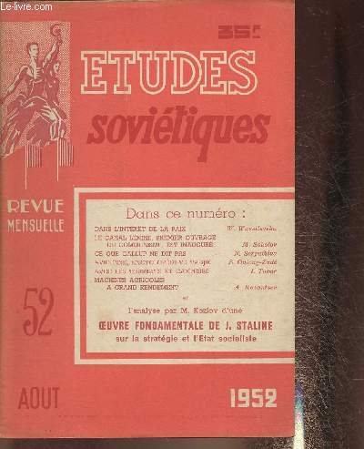 Etudes sovitiques n52 Aout 1952-Sommaire: Dans l'intrt de la paix, le canal Lnine, premier ouvrage du communisme est inaugur- ce que le Gallup ne dit pas- Avicenne encyclopdiste Tadkik- Machines agricoles  grand rendement- etc.