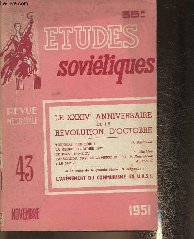 Etudes sovitiques n43 Novembre 1951-Sommaire: Toujours plus loin- La glorieuse anne 1917- Le plan Davydov- Karaganda pays de la pierre de feu -