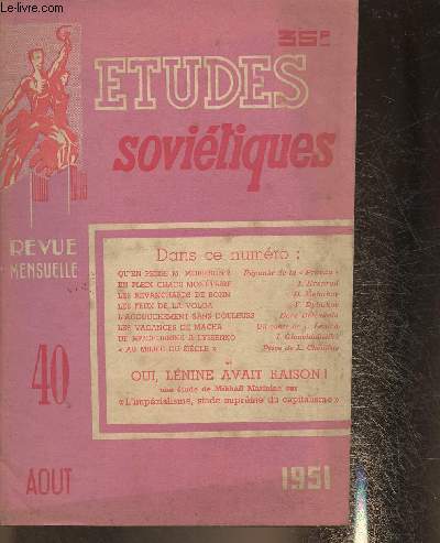 Etudes sovitiques n40- Aout 1951-Sommaire: En plein chaos montaire- Les revanchards de Bonn- Les feux de la Volga- L'accouchement sans douleurs- De mitchourine  Lyssenko- Les vacances de Macha- Au milieu du sicle - etc.