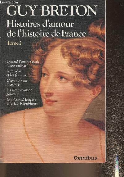 Histoires d'amour de l'Histoire de France Tome II: Quand l'amour tait 