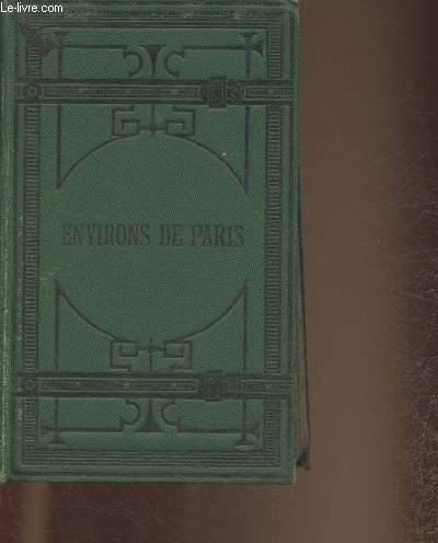 Environs de Paris (Collection des guides joanne, srie guides diamant)