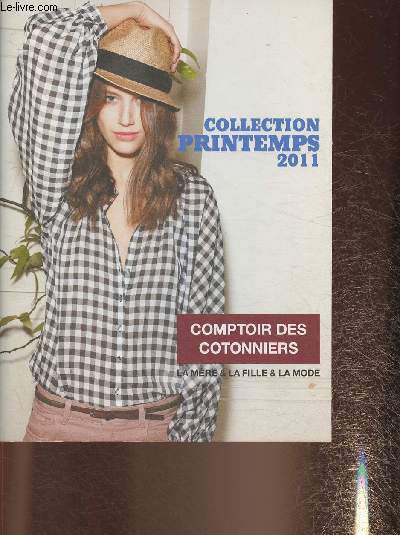 Catalogue du contoir des contonniers Collection Printemps 2011