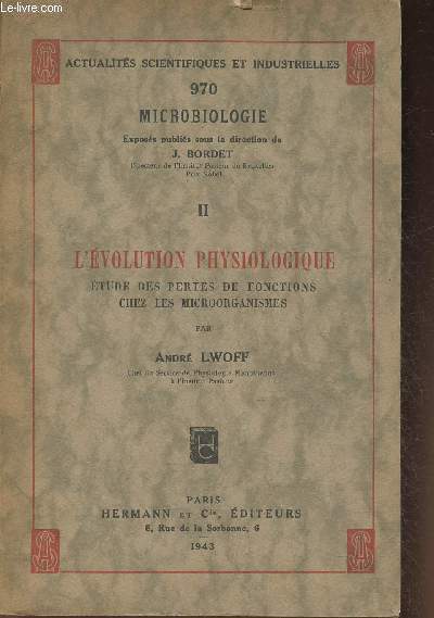 L'volution physiologique Tome II: Etude des pertes de fonctions chez les microorganismes (Collection 