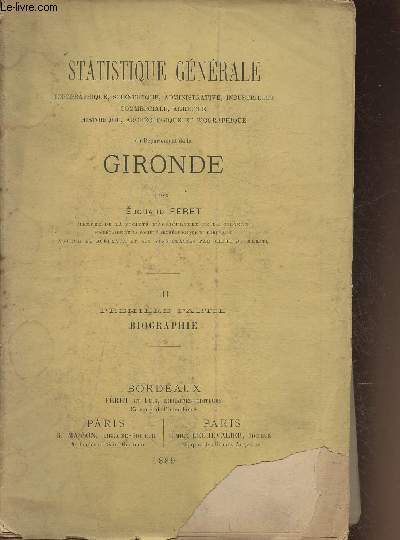Statistique gnrale du dpartement de la Gironde Tome III, Ire partie: Biographie