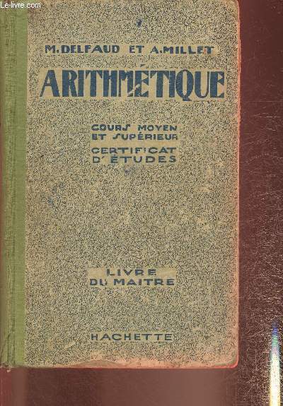 Arithmtique- Cours moyen et suprieur, cetificat d'tudes- Livre du Matre