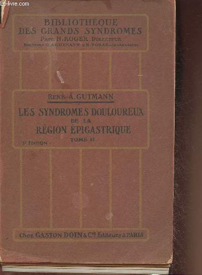 Les syndromes douloureux de la rgion pigastrique Tome II