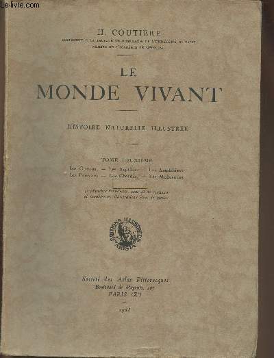 Le monde vivant- Histoire naturelle illustre- Tome II: Les oiseaux, Les reptiles, les Amphibiens, Les poissons, Les chordes, les Mollusques