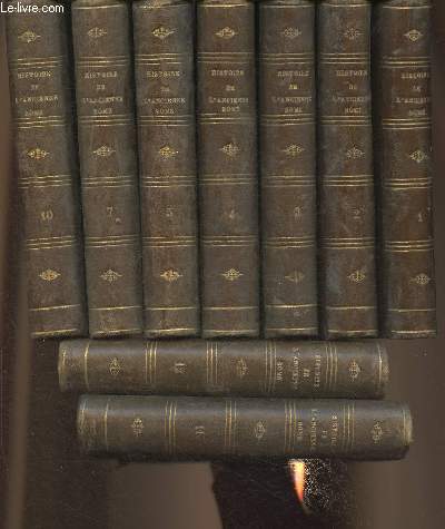 Histoire de l'ancienne Rome Tomes I  XII (9 volumes, tomes 6, 8 et 9 manquants)