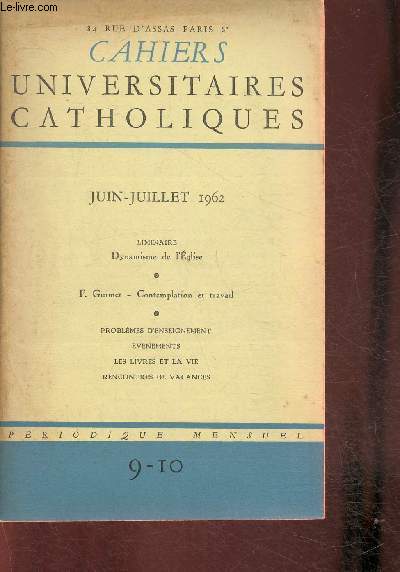 Cahiers universitaires Catholiques n9-10 (1 volume)- Liminaire, Dynamique de l'Eglise- Contemplation et travail- Problmes d'enseignement - etc