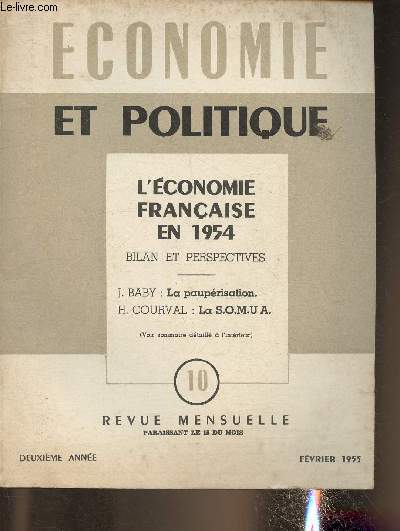 Economie et politique n10, Fvrier 1955-Sommaire: L'conomie Franaise en 1954- La loi gnrale de l'accumulation capitaliste par Jean Baby- La S.O.M.U.A. par Hlne Courval- La course aux armements peut-elle empcher la crise conomique? par Pierre Mon