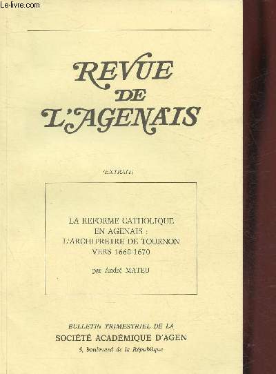 La rforme catholique en Agenais: L'archiprtre de Tournon vers 1660-1670 - Extrait de la Revue de l'Agenais