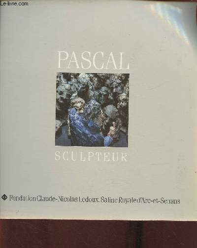 Pascal, Sculpteur