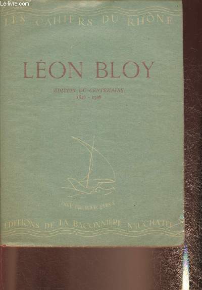 Lon Bloy, edition du centenaire Les cahiers du Rhone n11