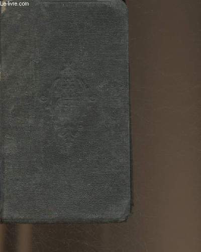 Paroissien romain contenant : Prire du Matin et du sois, messe de la journe du Chrtien, ordinaire de la messe et vres, Saints Evangiles, Messes de mariage et d'enterrement, chemin de la Croix