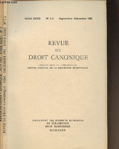 2 volumes/Revue de droit canonique n2,3-4 -Tome XXXII-Juin, Septembre-Dcembre 1982-Sommaires: Rgle et ralit : les nullits de mariage  la fin du Moyen Age par Lefebvre-Teillard A.- Le synode des vques face aux difficults