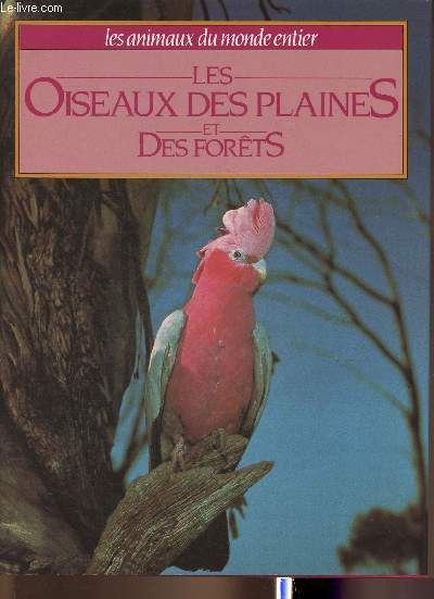 Les oiseaux des plaines et des forts (Collection 