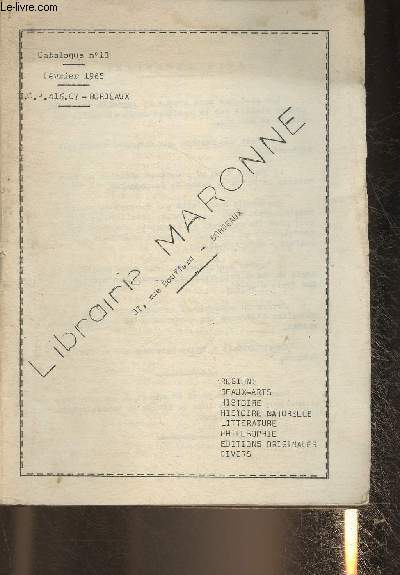 Catalogue de la librairie Maronne n13- Fvrier 1965-Rgions, beaux-arts, histoire, histoire naturelle, littrature, philoosophie, Editions originales, Divers