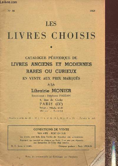 Catalogue / Les livre choisis- Livres anciesn et modernes, rares ou curieux- Librairie Monier n58- 1963