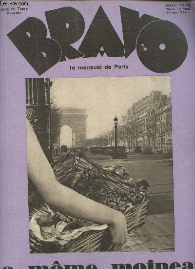 Bravo, le mensuel de Paris n de Mars-Sommaire: La route en hiver par Odile D. Cambler- Dans le Corentin: nuit de Fvrier au Gabion par Jacques Carette- Secrets professionnels- Je n'avais par tout dit- Primaut de l'conomique par Yvonne Serruys- Goethe