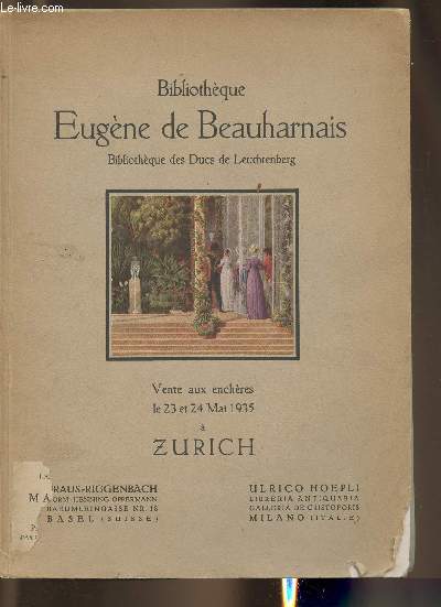 Bibliothque Eugne de Beauharnais- Bibliothqe des Ducs de Leuchtenberg- Vente aux enchres 23 et 24 mai 1935  Zurich