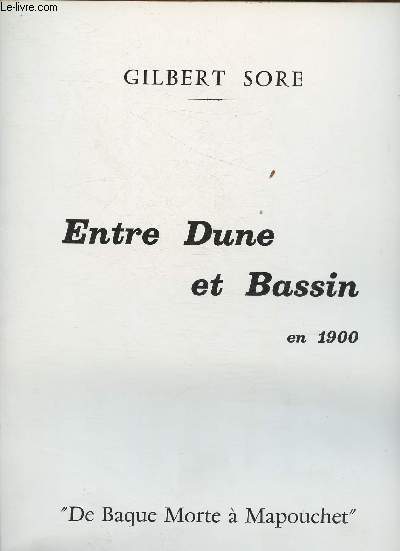Entre Dune et Bassin en 1900 