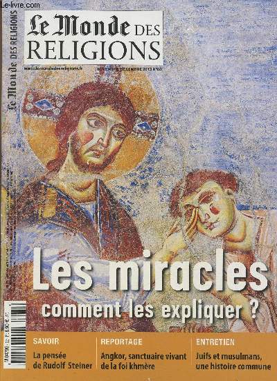 Le Monde des religions- n62- Novembre-dcembre 2013-Sommaire: Angkor, sanctuaire vivant de la foi khmre- Les miracles- Trois cls pour comprendre- Le rve, lie o parle le sacr- etc.