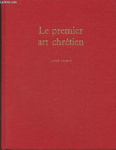 Le premeir Chrtien (200-395) (Collection 