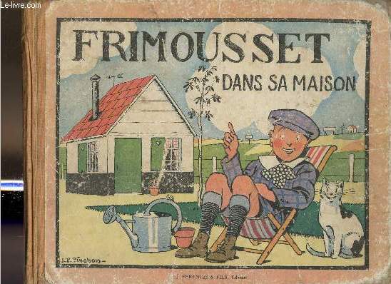 Frimousset dans sa maison