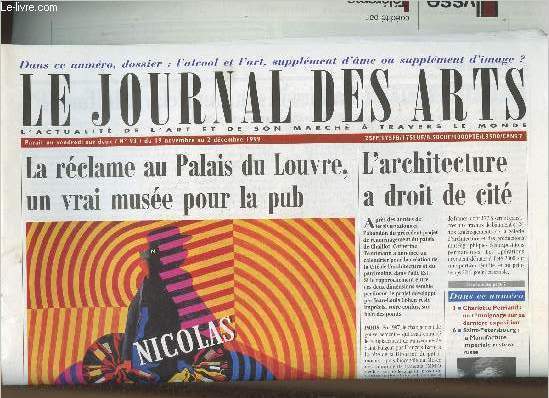 Le journal des arts n93- Nov/Dc 1999-Sommaire: La rclame au Palais du Louvre, un vrai muse pour la pub- L'architecte a droit de cit- Poussin encore- La Romaine refait la belle- etc.