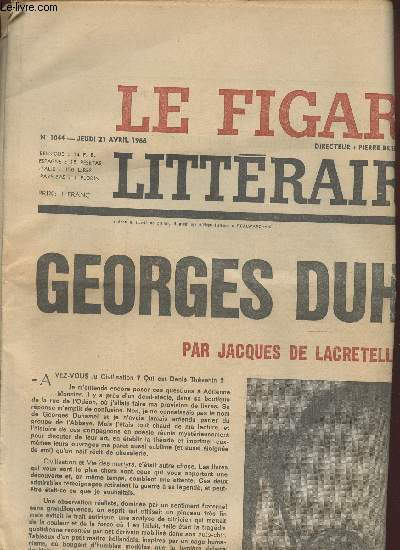 Le figaro littrature n1044- 21 avril 1966-Sommaire: Georges Duhamel par Jacques de Lacretelle- Hastings for ever par Dominique Jamet- Pour Aim Csaire Lumumba fut un hros tragique par Frdric Mgret- etc.
