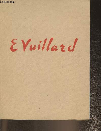 E. Vuillard 1868-1940- Exposition au profit des Amis de Nogent du 26 mai au 29 septembre 1961