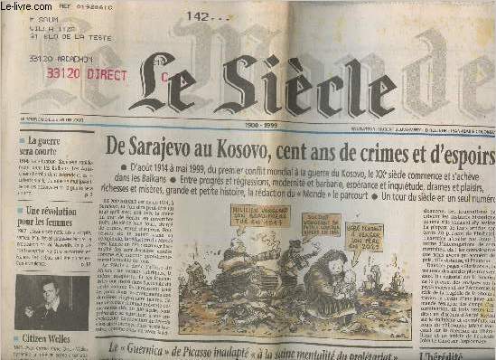 Le monde- le Sicle 1900-1999-Sommaire: De Sarajevo au Kosovo, cent ans de crimes et d'espoirs- Le 