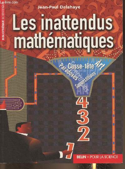Les inattendus mathmatiques- Art, casse-tte, paradoxes, superstitions (Collection 