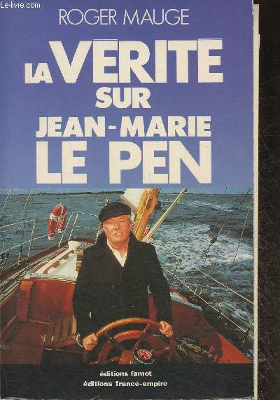 La vrit sur Jean-Marie Le Pen