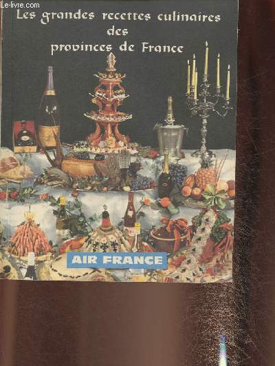 35 grandes recettes des chefs Air France- inspirs par les traditions culinaires des provinces franaises