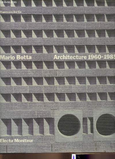 Mario Botta- Architecture 1960-1985