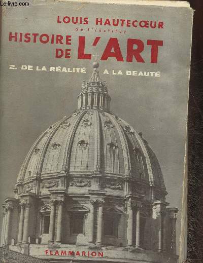 Histoire de l'art Tome II: De la ralit  la beaut