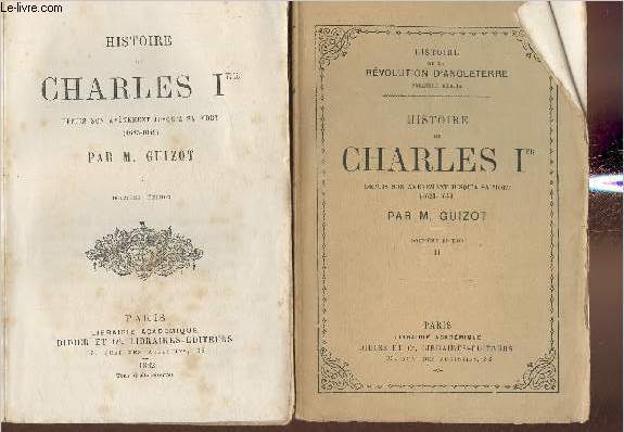 Histoire de Charles Ier depuis son Avnement jusqu' sa mort (1625-1649) Tomes I et II (2 volumes)