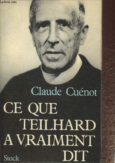 Ce que Teilhard a vraiment dit