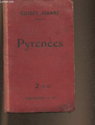 De Paris au Pyrenes et les dpartements du Sud-Ouest de la France (Collection 