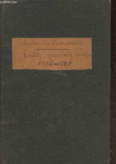 Table des travaux de la revue des deux mondes depuis 1874 jusqu'au 1er Janvier 1886