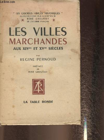 Les villes marchandes aux XIVme et XVme sicles ( Collection 