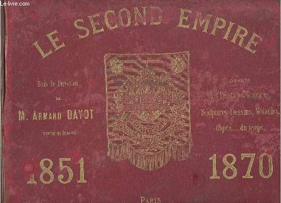 Le Second Empire (2 dcembre 1851- 4 septembre 1870)