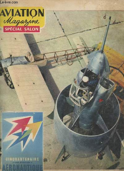 Aviation magazine- Spcial Salon- n276- 1er Juin 1959-Sommaire: Il y a 50 ans par Andr Granet- 50 ans d'aviation par Andr Bi- Le SNECMA C-450 