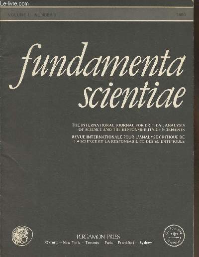 Fundamenta scientiae Volume 1, n1-Sommaire: Science as a Western phenomenon par R. Rashed- Prdication et Grammaire Universelle par R. Thom - Quality, form and globality: an assessment of catastrophe theory par G. Marmo et B. Vitale- Stucture et fonction